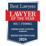 Best Lawyers - Lawyer of the Year - Neil T. O'Donnell 2024